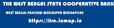 THE WEST BENGAL STATE COOPERATIVE BANK  WEST BENGAL PASCHIM MEDINIPUR MIDNAPORE   ifsc code
